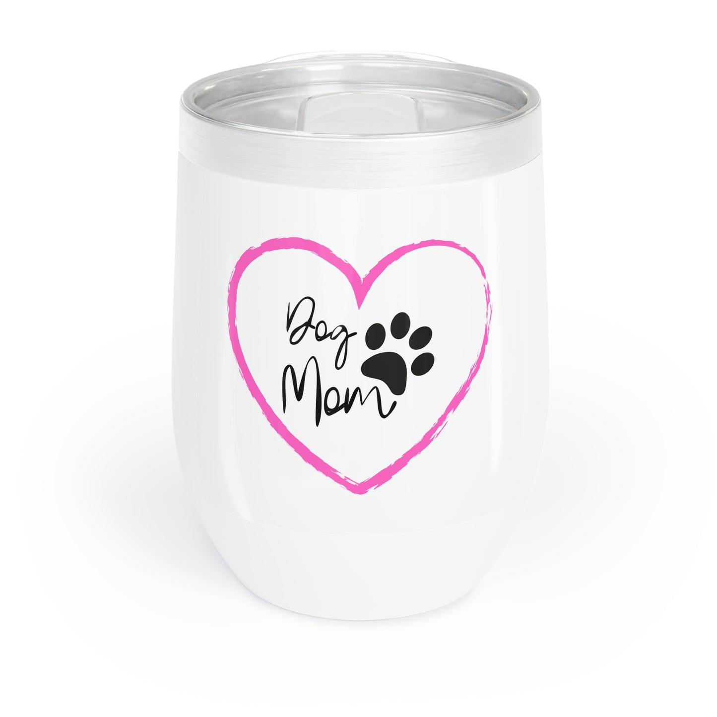 Dog Mom Chill Wine Tumbler