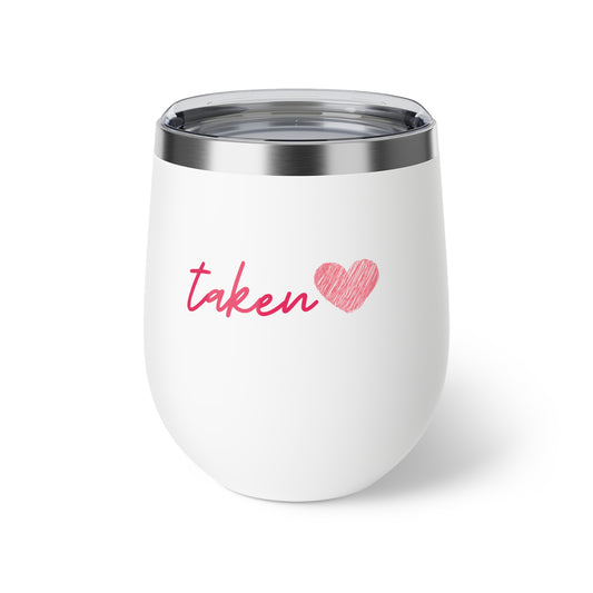 Taken Valentine's Day Wine Copper Vacuum Insulated Cup, 12oz